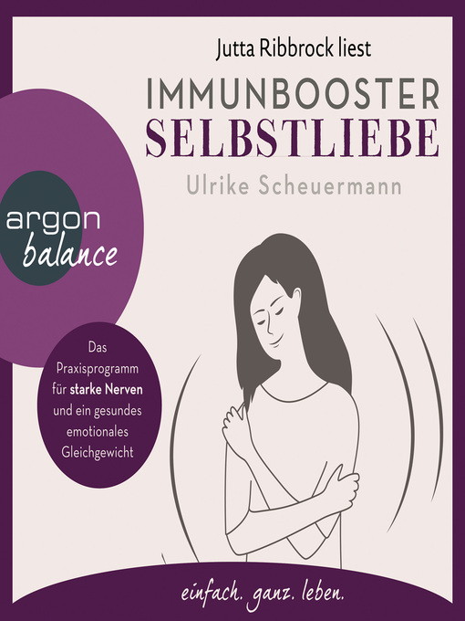 Titeldetails für Immunbooster Selbstliebe--Das Praxisprogramm für starke Nerven und ein gesundes emotionales Gleichgewicht nach Ulrike Scheuermann - Verfügbar